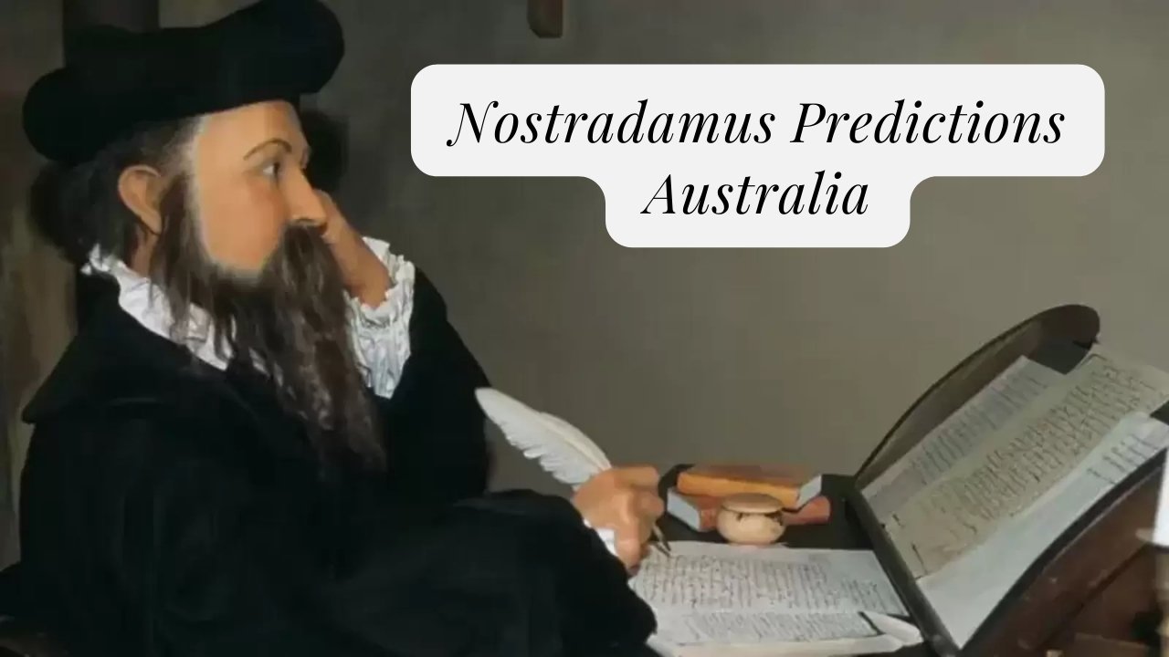 Nostradamus Predictions Australia