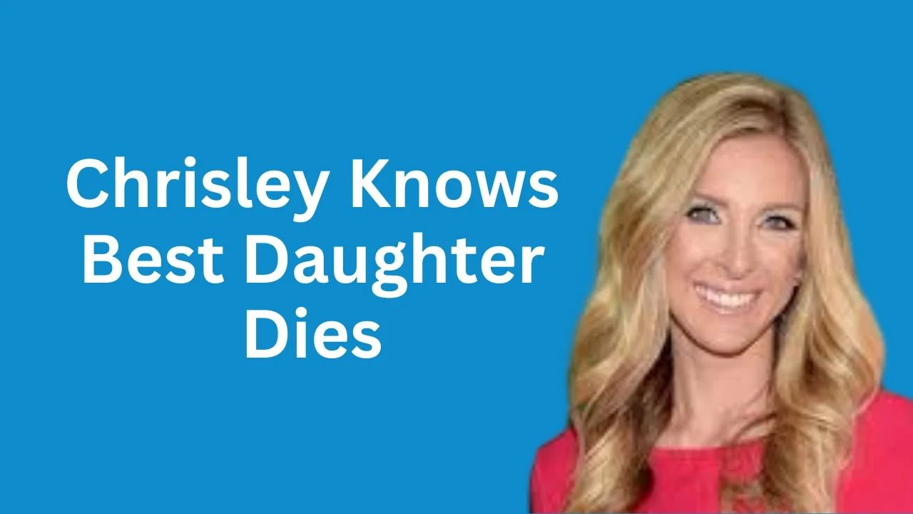 Chrisley Knows Best Daughter Dies